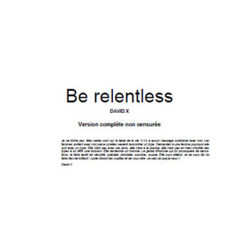 Be relentless – David X
