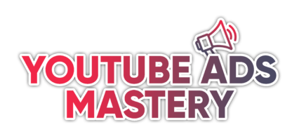 youtube ads mastery